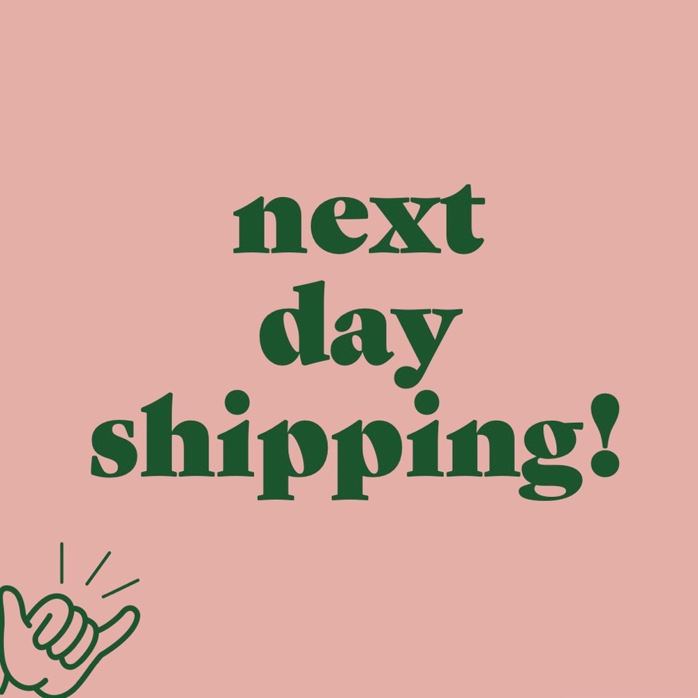 NEXT DAY SHIPPING!